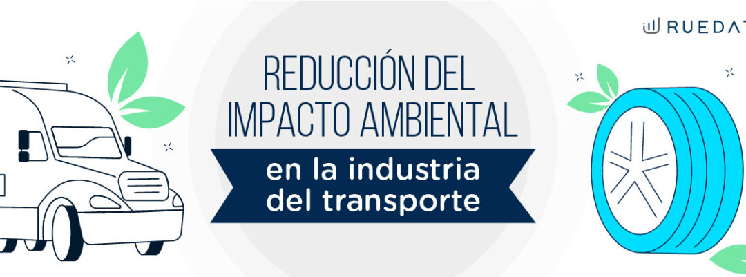 Reducción del Impacto Ambiental en la Industria del Transporte